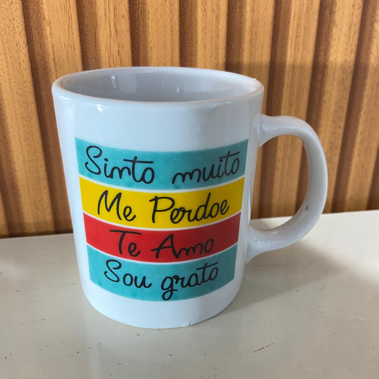 CANECA DE PORCELANA SINTO MUITO; ME PERDOE... (1 UNIDADE)