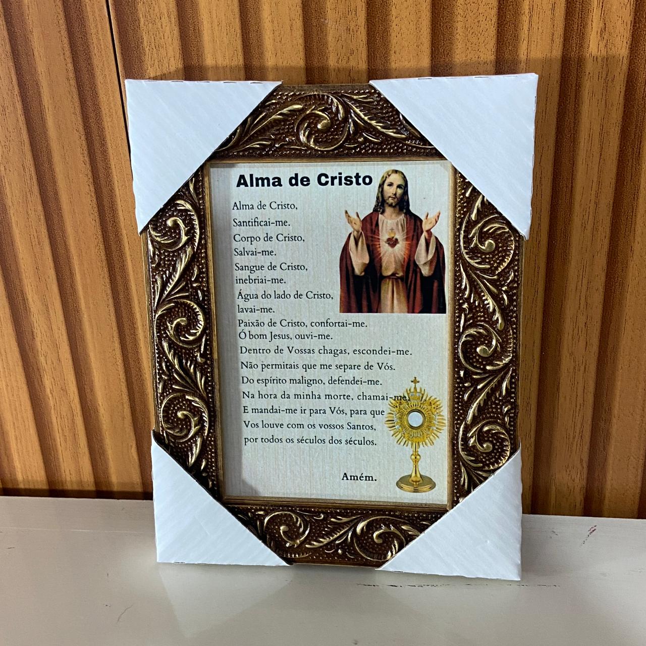 QUADRO COM MOLDURA RESINADO ORAÇÃO ALMA DE CRISTO  20,5X15,5 (1 UNIDADE)