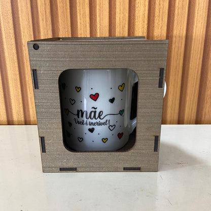 CANECA DE PORCELANA MÃE VOCÊ É INCRÍVEL COM CAIXA MDF (1 UNIDADE)