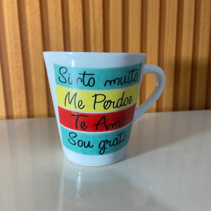XÍCARA BRANCA SINTO MUITO ME PERDOE... 120ML (1 UNIDADE)