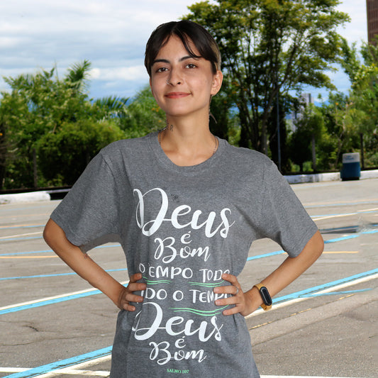 CAMISETA CINZA DEUS É BOM O TEMPO TODO TAMANHO P (1 UNIDADE)